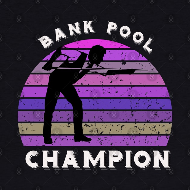 Bank pool champion - retro billiards by BB Funny Store